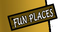 Fun Places